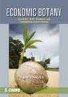 ECONOMIC BOTANY ( FOR B.SC, M.SC. STUDENT AND COMPETITIVE EXAMINATIONS )