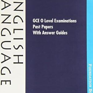 GCE O LEVEL EXAMINATIONS PAST PAPERS WITH ANSWER GUIDE ENGLISH LANGUAGE