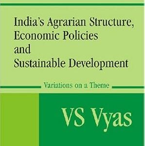INDIA'S AGRARIAN STRUCTURE, ECONOMIC POLICIES AND SUSTAINABLE DEVELOPMENT