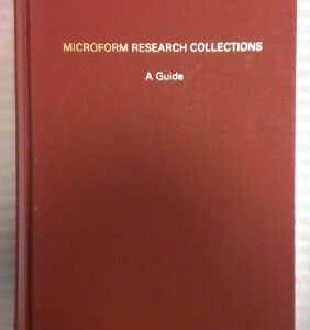 MICROFORM RESEARCH COLLECTIONS A GUIDE