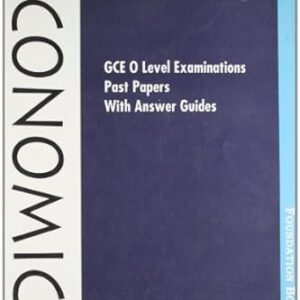 GCE O LEVEL EXAMINATIONS ECONOMICS PAST PAPERS WITH ANSWER GUIDE