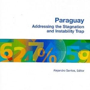 PARAGUAY ADDRESSING THE STAGNATION AND INSTABILITY TRAP