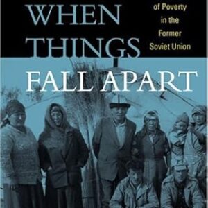 WHEN THINGS FALL APART QUALITATIVE STUDIES OF POVERTY IN THE FORMER SOVIET UNION