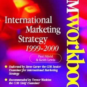 INTERNATIONAL MARKETING STRATEGY 1999-2000 CIM WORKBOOK