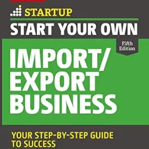 START YOUR OWN IMPORT/ EXPORT BUSINESS YOUR STEP-BY-STEP GUIDE TO SUCCESS