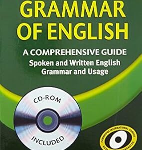 CAMBRIDGE GRAMMAR OF ENGLISH A COMPREHENSIVE GUIDE SPOKEN AND WRITTEN ENGLISH GRAMMAR AND USAGE