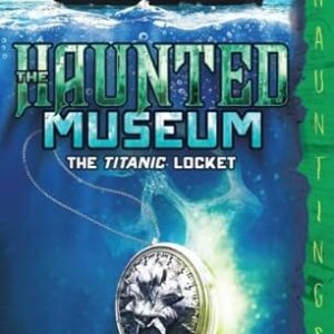 THE HAUNTED MUSEUM THE TITANIC LOCKET
