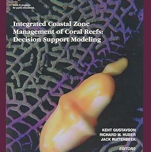 INTEGRATED COASTAL ZONE MANAGEMENT OF CORAL REEFS : DECISION SUPPORT MODELING
