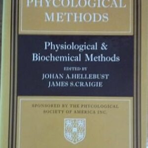 HANDBOOK OF PHYCOLOGICAL METHODS PHYSIOLOGICAL & BIOCHEMICAL METHODS