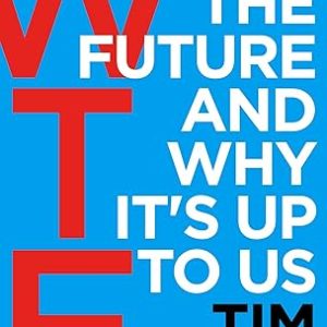 WHAT'S THE FUTURE AND WHY IT'S UPTO US