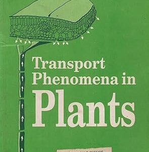 TRANSPORT PHENOMENA IN PLANTS