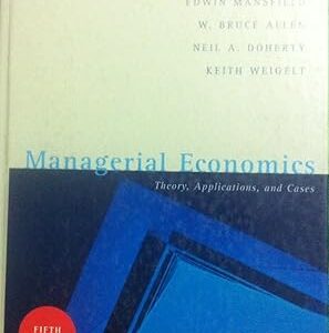 MANAGERIAL ECONOMICS THEORY, APPLICATIONS, AND CASES