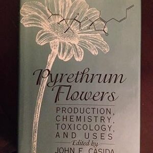 PYRETHRUM FLOWERS PRODUCTION, CHEMISTRY, TOXICOLOGY, AND USES