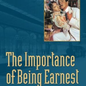 THE IMPORTANCE OF BEING EARNEST