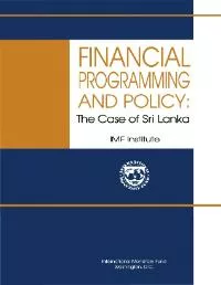 FINANCIAL PROGRAMMING AND POLICY: THE CASE OF SRI LANKA IMF INSTITUTE