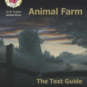 GCSE ENGLISH ANIMAL FARM THE TEXT GUIDE