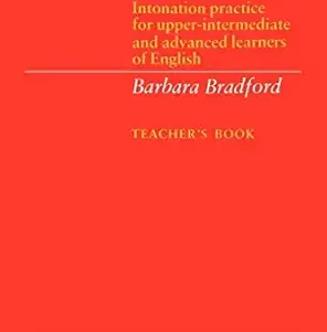 INTONATION IN CONTEXT INTONATION PRACTICE FOR UPPER-INTERMEDIATE AND ADVANCED LEARNERs OF ENGLISH TEACHER'S BOOK