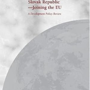 SLOVAK REPUBLIC -JOINING THE EU A DEVELOPMENT POLICY REVIEW