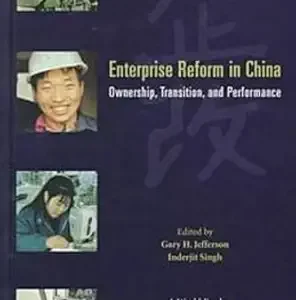 ENTERPRISE REFORM IN CHINA OWNERSHIP, TRANSITION, AND PERFORMANCE
