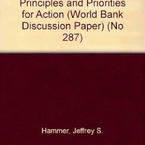 EAST ASIA'S ENVIRONMENT PRINCIPLES AND PRIORITIES FOR ACTION WBD PAPERs NO. 287