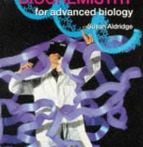 BIOCHEMISTRY FOR ADVANCED BIOLOGY