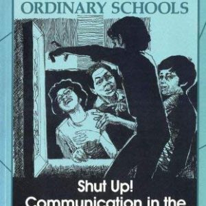 SHUT UP! COMMUNICATION IN THE SECONDARY SCHOOL
