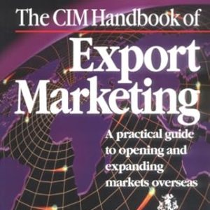 THE CIM HANDBOOK OF EXPORT MARKETING