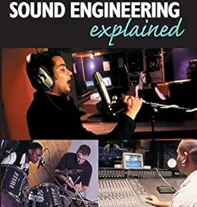 SOUND ENGINEERING EXPLAINED