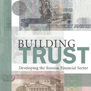 BUILDING TRUST DEVELOPING THE RUSSIAN FINANCIAL SECTOR