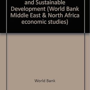TUNISIA'S GLOBAL INTEGRATION AND SUSTAINABLE DEVELOPMENT  STRATEGIC CHOICES FOR THE 21ST CENTURY