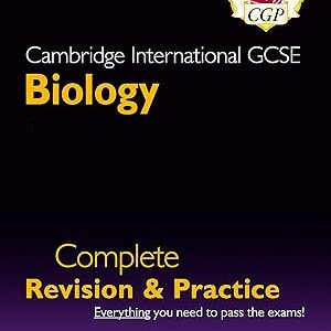 CAMBRIDGE INTERNATIONAL GCSE BIOLOGY NEW COMPLETE REVISION & PRACTICE