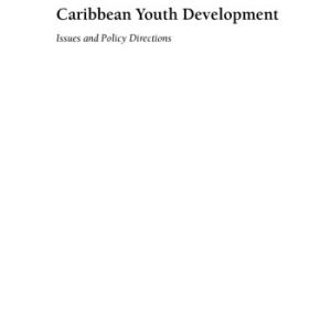 CARIBBEAN YOUTH DEVELOPMENT ISSUES AND POLICY DIRECTION