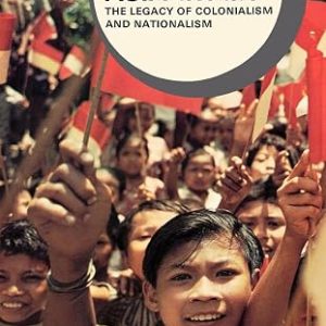 SOUTH-EAST ASIA 1930-1970 THE LEGACY OF COLONIALISM AND NATIONALISM