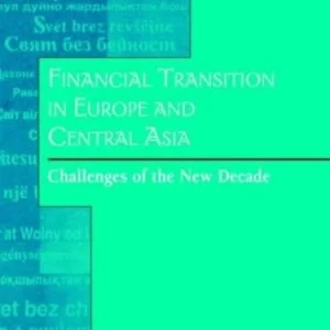 FINANCIAL TRANSITION IN EUROPE AND CENTRAL ASIA CHALLENGES OF THE NEW DECADE